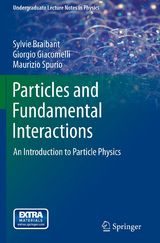 Particles and Fundamental Interactions - Sylvie Braibant, Giorgio Giacomelli, Maurizio Spurio