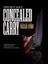 Gun Digest Book of Concealed Carry - Massad Ayoob