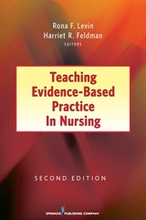 Teaching Evidence-Based Practice in Nursing - Levin, Rona; Feldman, Harriet R.