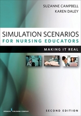 Simulation Scenarios for Nursing Educators - Campbell, Suzanne; Daley, Karen