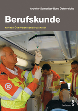 Berufskunde für den Österreichischen Sanitäter - Gerhard Holzer, Wolfgang Schuster, Jürgen Grassl