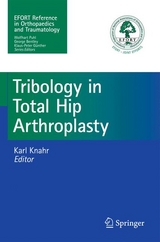 Tribology in Total Hip Arthroplasty - 