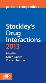 Stockley's Drug Interactions Pocket Companion 2013 - Baxter, Karen; Preston, Claire L.