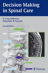 Decision Making in Spinal Care - Anderson, David Greg; Vaccaro, Alexander R.