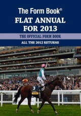 The Form Book Flat Annual for 2013 - Dench, Graham