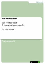 Das Semikolon im Fremdsprachenunterricht - Mohamed Chaabani