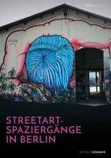 Streetart-Spaziergänge in Berlin - Dennis Sommer