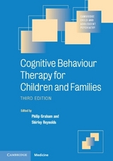 Cognitive Behaviour Therapy for Children and Families - Graham, Philip; Reynolds, Shirley