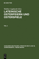 Lateinische Osterfeiern und Osterspiele / Lateinische Osterfeiern und Osterspiele II - 