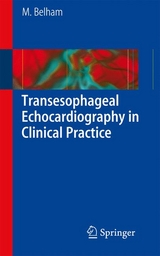 Transesophageal Echocardiography in Clinical Practice -  Mark Belham