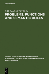 Problems, Functions and Semantic Roles - E.M. Barth, R.T.P. Wiche