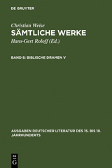 Christian Weise: Sämtliche Werke / Biblische Dramen V - Christian Weise