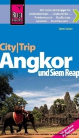Reise Know-How CityTrip Angkor und Siem Reap - Vater, Tom; Werner, Klaus