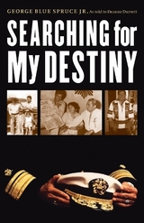 Searching for My Destiny - Blue Spruce, George