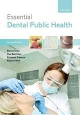 Essential Dental Public Health - Daly, Blánaid; Batchelor, Paul; Treasure, Elizabeth; Watt, Richard