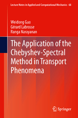 The Application of the Chebyshev-Spectral Method in Transport Phenomena - Weidong Guo, Gérard Labrosse, Ranga Narayanan