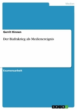 Der Biafrakrieg als Medienereignis - Gerrit Hinnen