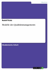 Modelle des Qualitätsmanagements - Rudolf Kutz