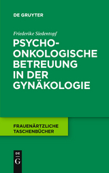 Psychoonkologische Betreuung in der Gynäkologie - Friederike Siedentopf