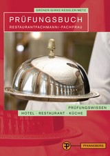 Prüfungsbuch Restaurantfachmann/ -fachfrau - Girke, Uwe; Grüner, Hermann; Kessler, Thomas; Metz, Reinhold