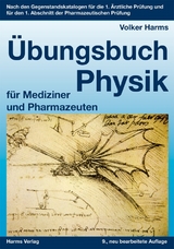 Übungsbuch Physik - Harms, Volker