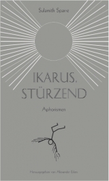 Ikarus, stürzend - Sulamith Sparre