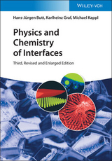 Physics and Chemistry of Interfaces - Butt, Hans-Jürgen; Graf, Karlheinz; Kappl, Michael