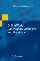 Online Worlds: Convergence of the Real and the Virtual - 