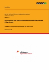 Finanzierung von Social Entrepreneurship durch Venture Philanthropy - Felix Sahm