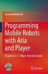 Programming Mobile Robots with Aria and Player - Amanda Whitbrook