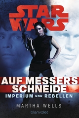 Star Wars? Imperium und Rebellen 1 -  Martha Wells