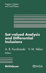 Set-Valued Analysis and Differential Inclusions - Kurzhanski, Alexander B.; Veliov, Vladimir M.