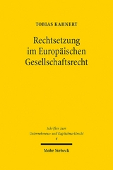 Rechtsetzung im Europäischen Gesellschaftsrecht - Tobias Kahnert