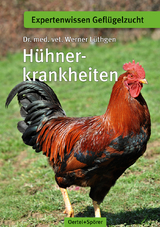Hühnerkrankheiten - Werner Lüthgen
