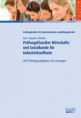 Prüfungsklassiker Wirtschafts- und Sozialkunde für Industriekaufleute - Karsten Beck, Silke Dippold, Michael Wachtler