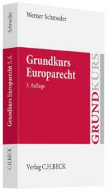 Grundkurs Europarecht - Werner Schroeder
