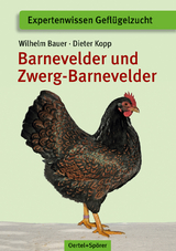Barnevelder und Zwerg-Barnevelder - Kopp, Dieter; Bauer, Wilhelm