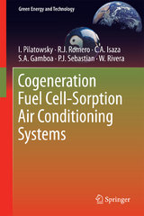 Cogeneration Fuel Cell-Sorption Air Conditioning Systems - I. Pilatowsky, Rosenberg J Romero, C.A. Isaza, S.A. Gamboa, P.J. Sebastian