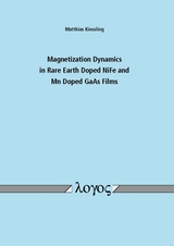 Magnetization Dynamics in Rare Earth Doped NiFe and Mn Doped GaAs Films - Matthias Kiessling