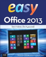 Easy Office 2013 - Rutledge, Patrice-Anne; Gunter, Sherry Kinkoph