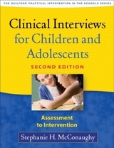 Clinical Interviews for Children and Adolescents - McConaughy, Stephanie H.; Halikias, William; Miller, David N.; Doll, Beth; Hughes, Jan N.