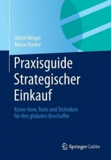 Praxisguide Strategischer Einkauf - Ulrich Weigel, Marco Rücker