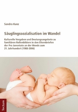 Säuglingssozialisation im Wandel -  Sandra Kunz