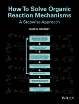 How To Solve Organic Reaction Mechanisms -  Mark G. Moloney