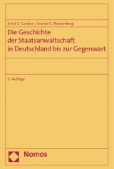 Die Geschichte der Staatsanwaltschaft in Deutschland bis zur Gegenwart - Ernst S. Carsten, Erardo C. Rautenberg