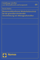 Binnenmarktkonformer Minderheitenschutz bei der grenzüberschreitenden Verschmelzung von Aktiengesellschaften - Nicolas Nohlen