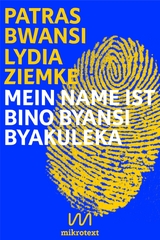 Mein Name ist Bino Byansi Byakuleka - Lydia Ziemke, Patras Bwansi