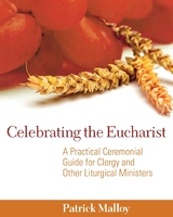 Celebrating the Eucharist - Patrick Malloy