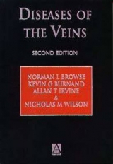 Diseases of the Veins, 2Ed - Wilson, Nicholas; Irvine, Allan; Browse, Norman; Burnand, Kevin