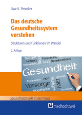 Das deutsche Gesundheitssystem verstehen -  Uwe K. Preusker
